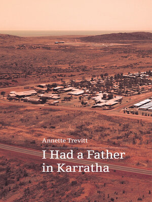 cover image of I Had a Father in Karratha